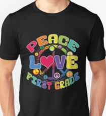Peace Love First Grade Unisex T-Shirt