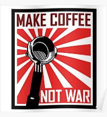 Make coffee Not war Poster