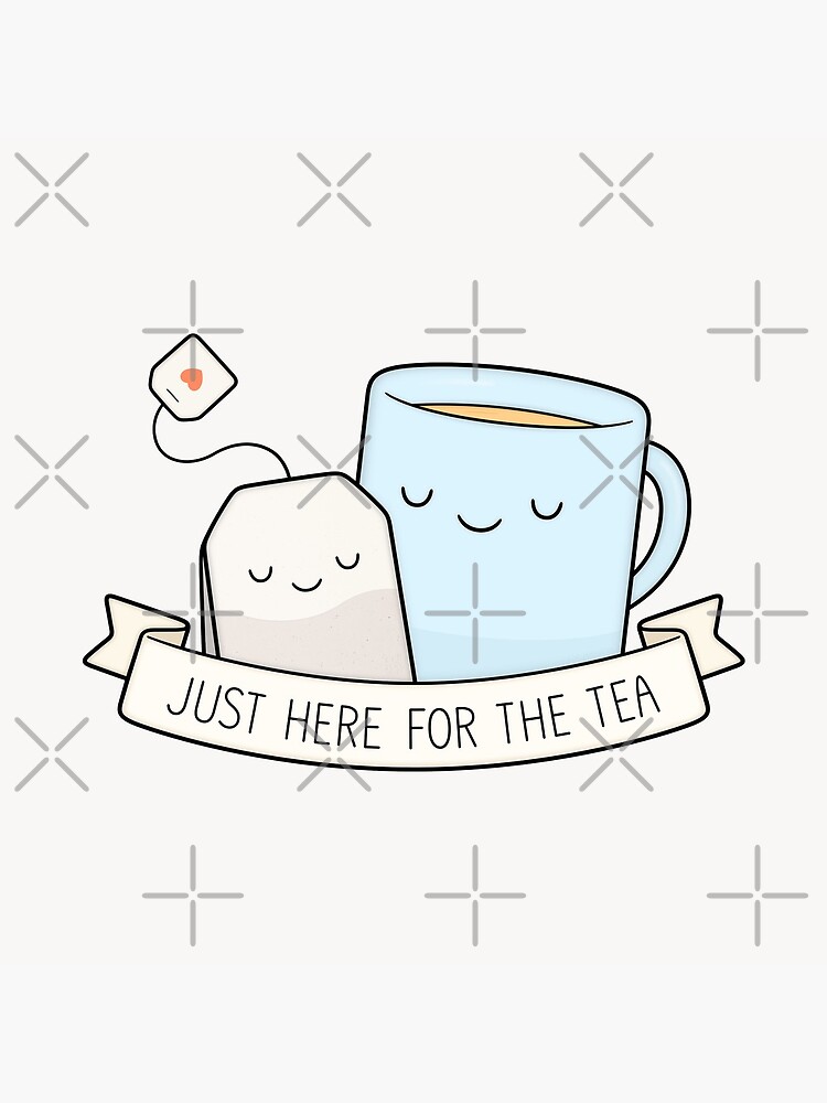 Just Here For The Tea by kimvervuurt