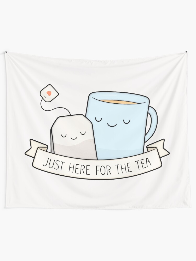 Alternate view of Just Here For The Tea Tapestry