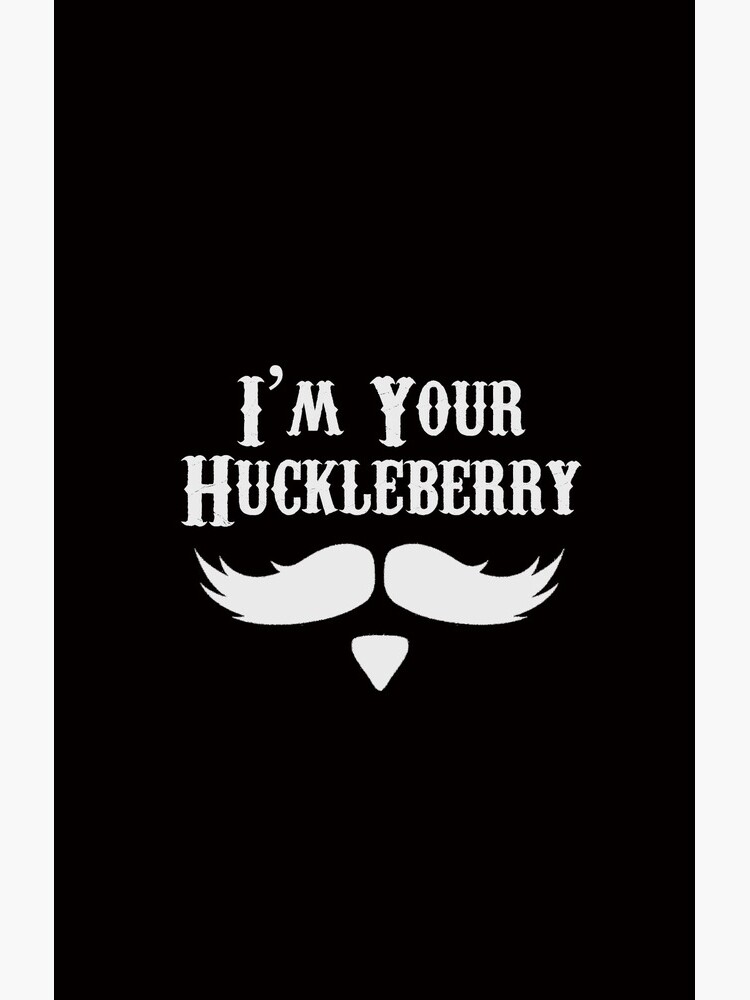 I'm Your Huckleberry - Just Say When Holliday by merkraht