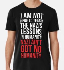 Camiseta premium para hombre Nazi no tiene humanidad