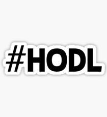 #HODL Crypto Cryptocurrency HODL Gift Idea Sticker