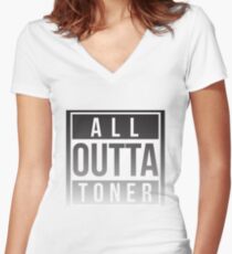 All outta toner Women's Fitted V-Neck T-Shirt