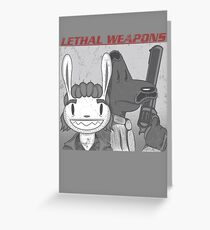 Lethal Weapons Greeting Card