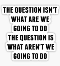 Ferris Bueller -The Question Sticker