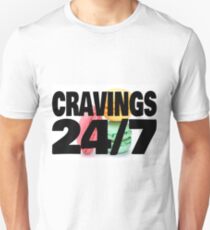 Cravings 24/7 Unisex T-Shirt