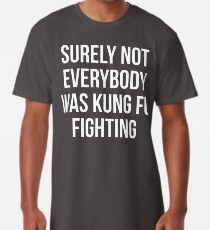 Sicherlich waren nicht alle Kung Fu-Kämpfer Longshirt