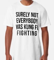 Sicherlich waren nicht alle Kung Fu-Kämpfer Longshirt