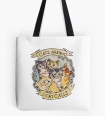 Cats Against Catcalls Tote Bag