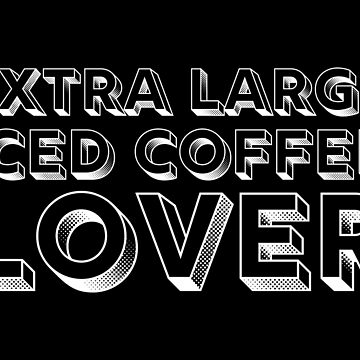 Extra Large Iced Coffee Lover Coffee Cup Typography Poster for Sale by  Retrospacetive Design