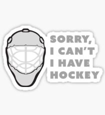 I Can't I Have Hockey Sticker