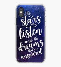 To the stars who listen and the dreams that are answered iPhone Case