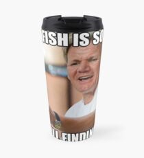 Gordon Ramsay Meme Travel Mug