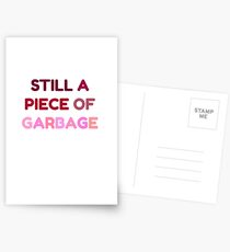 Still A Piece Of Garbage Postcards