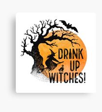 Drink Up Witches! Canvas Print