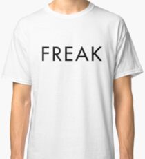 Freak Classic T-Shirt