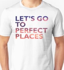 Perfect Places Unisex T-Shirt