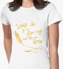 LIke You're running out of Time Women's Fitted T-Shirt