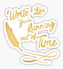 LIke You're running out of Time Sticker