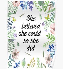 She believed she could, so she did. Poster