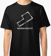 Wanna route? Classic T-Shirt