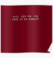 Will you be the Tate to my Violet? Poster