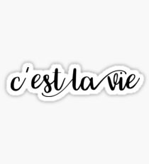C'est la vie Sticker