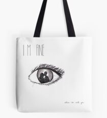 I'm fine Tote Bag