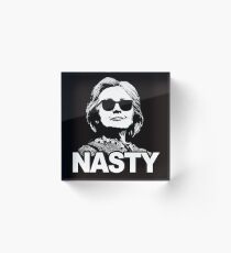 Hillary Clinton Nasty Woman Acrylic Block