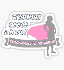 Grammar needs a hero - proofreader to the rescue Sticker