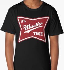 it's mueller time Long T-Shirt