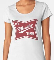 it's mueller time Women's Premium T-Shirt