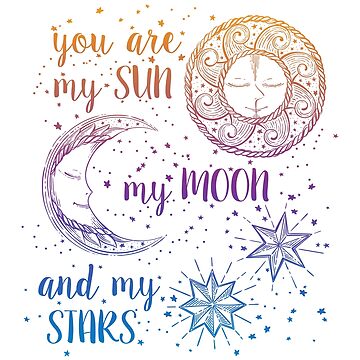 Artwork thumbnail, You Are My Sun Moon And Stars by BunnyThePainter