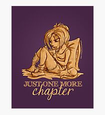 Just one more chapter... Photographic Print