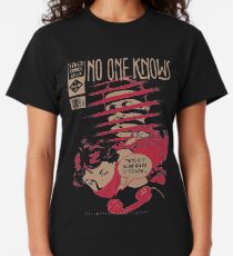 No One Knows Classic T-Shirt