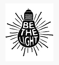 Be The Light - Feminist Shirt Photographic Print