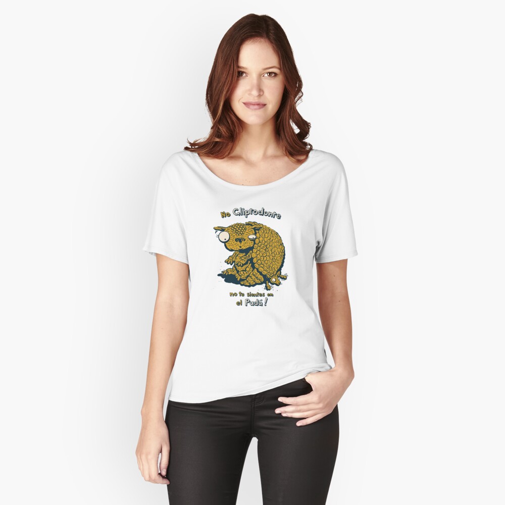No Gliptodonte, no te sientes en el Pudu! Relaxed Fit T-Shirt