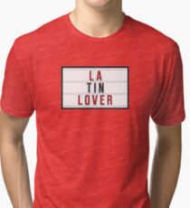 LATIN LOVER Tri-blend T-Shirt