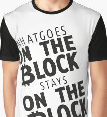 Blockchain - what Goes on The Block Stays on the Block Graphic T-Shirt