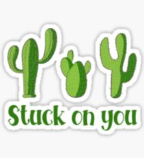 Stuck on you Sticker