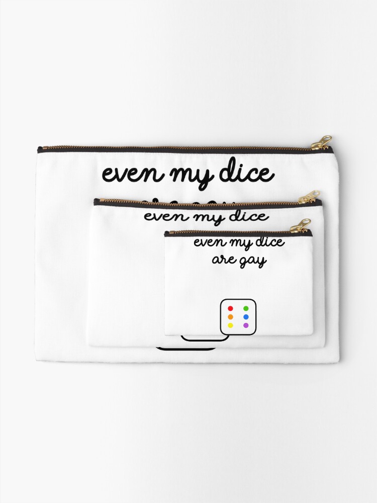 Alternate view of Even My Dice Are Gay Zipper Pouch
