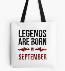 Legends Are Born In September Tote Bag