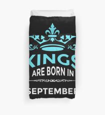 Kings are born in september Duvet Cover