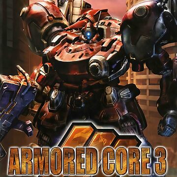 Armored Core 3 - Ps 2 - Cover Ver.2 Poster for Sale by Mecha-Art