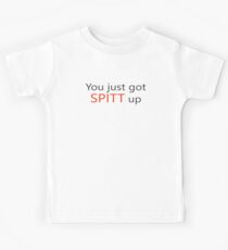 You just got SPITT up - Baby Suit from Suits! Kids Tee