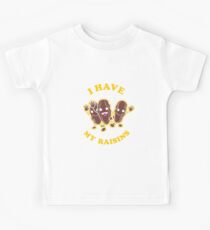 I Have My Raisins Kids Tee