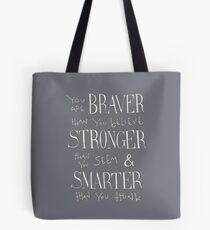 You are Braver Tote Bag