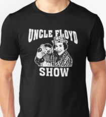 Uncle Floyd show t shirt Unisex T-Shirt