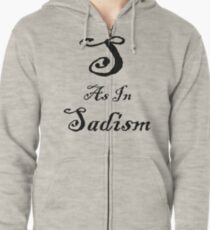S as in Sadism Zipped Hoodie
